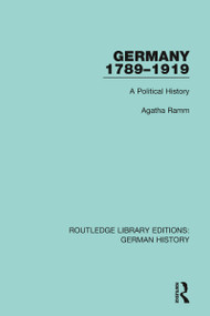 Germany 1789-1919 (A Political History) by Agatha Ramm, 9780367248277