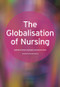 The Globalisation of Nursing by Verena Tschudin, Anne Davis, 9781846191497