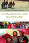 Globalization and Development Volume III (In search of a new development paradigm) by Shigeru Thomas Otsubo, 9781138932272