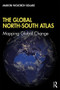 The Global North-South Atlas (Mapping Global Change) by Marcin Wojciech Solarz, 9781138588844