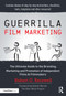Guerrilla Film Marketing (The Ultimate Guide to the Branding, Marketing and Promotion of Independent Films & Filmmakers) by Robert G. Barnwell, 9781138916456