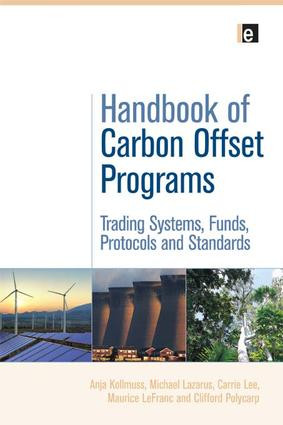 Handbook of Carbon Offset Programs (Trading Systems, Funds, Protocols and Standards) - 9781138975729 by Anja Kollmuss, Michael Lazarus, Carrie Lee, Maurice LeFranc, Clifford Polycarp, 9781138975729