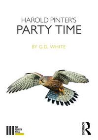Harold Pinter's Party Time by White G. D., 9781138677258