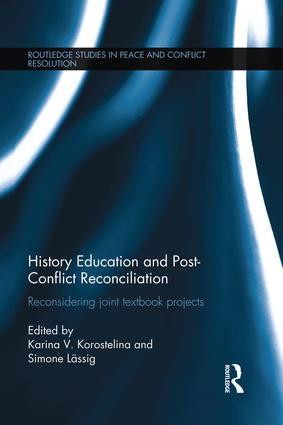 History Education and Post-Conflict Reconciliation (Reconsidering Joint Textbook Projects) - 9781138819740 by Karina Korostelina, Simone Lässig, 9781138819740