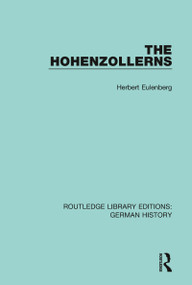 The Hohenzollerns by Herbert Eulenberg, 9780367232610