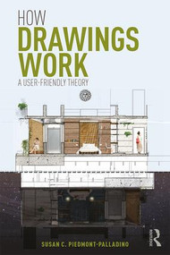 How Drawings Work (A User-Friendly Theory) by Susan Piedmont-Palladino, 9781138692978