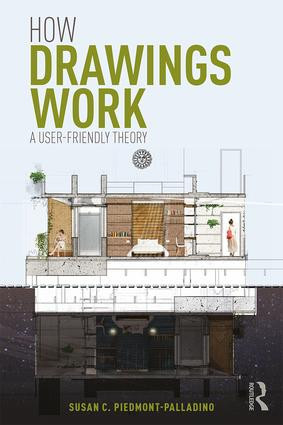 How Drawings Work (A User-Friendly Theory) by Susan Piedmont-Palladino, 9781138692978