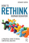 How to Rethink Human Behavior (A Practical Guide to Social Contextual Analysis) by Bernard Guerin, 9781138123380