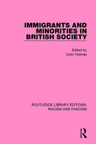 Immigrants and Minorities in British Society - 9781138937703 by Colin Holmes, 9781138937703