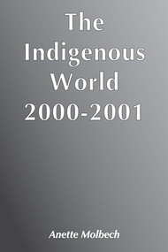 The Indigenous World 2000/2001 by Annette Bolbech, 9788790730482