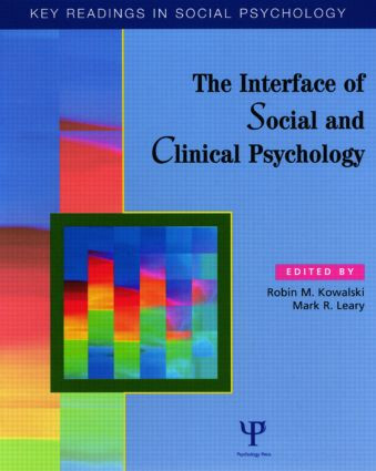 The Interface of Social and Clinical Psychology (Key Readings) by Robin M. Kowalski, Mark R. Leary, 9781841690889