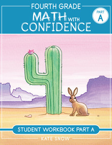 Fourth Grade Math with Confidence Student Workbook A by Kate Snow, Itamar Katz, Shane Klink, 9781944481520