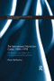 The International Aluminium Cartel (The Business and Politics of a Cooperative Industrial Institution (1886-1978)) by Marco Bertilorenzi, 9781138340206