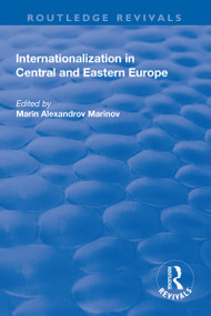 Internationalization in Central and Eastern Europe - 9781138726444 by Marin Alexandrov Marinov, 9781138726444