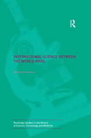 International Science Between the World Wars (The Case of Genetics) by Nikolai Krementsov, 9781138867963