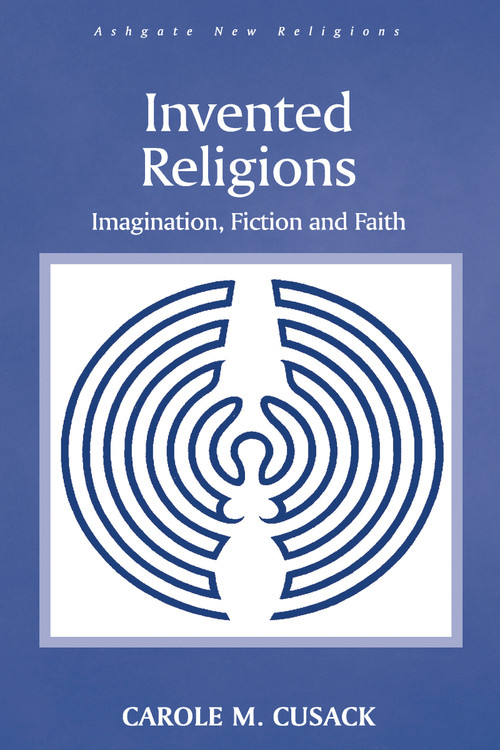 Invented Religions (Imagination, Fiction and Faith) by Carole M. Cusack, 9781032099361