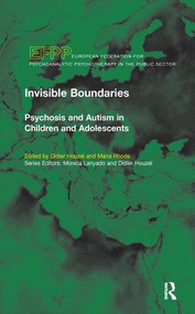 Invisible Boundaries (Psychosis and Autism in Children and Adolescents) by Didier Houzel, Maria Rhode, 9781855753983