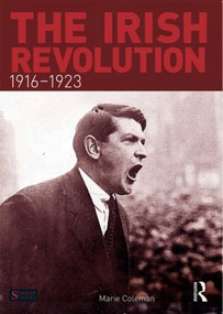 The Irish Revolution, 1916-1923 by Marie Coleman, 9781408279106
