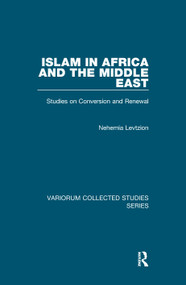 Islam in Africa and the Middle East (Studies on Conversion and Renewal) - 9781138375741 by Nehemia Levtzion, Michel Abitbol, Amos Nadan, 9781138375741