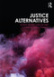 Justice Alternatives by Pat Carlen, Leandro Ayres França, 9781138605336