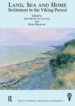 Land, Sea and Home (Settlement in the Viking Period) by John Hines, 9781905981854