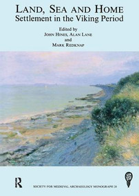 Land, Sea and Home (Settlement in the Viking Period) by John Hines, 9781905981854