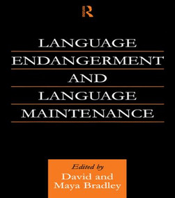 Language Endangerment and Language Maintenance (An Active Approach) by David Bradley, Maya Bradley, 9781138878341