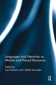Languages and Literacies as Mobile and Placed Resources - 9781138604575 by Sue Nichols, Collette Snowden, 9781138604575