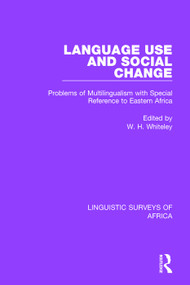 Language Use and Social Change (Problems of Multilingualism with Special Reference to Eastern Africa) - 9781138099364 by Wilfred Whiteley, 9781138099364