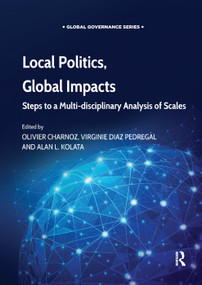 Local Politics, Global Impacts (Steps to a Multi-disciplinary Analysis of Scales) by Olivier Charnoz, Virginie Diaz Pedregal, 9781138384057