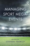 Managing Sport Mega-Events by Stephen Frawley, 9781138796775
