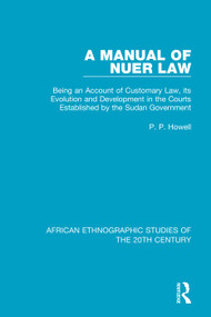 A Manual of Nuer Law - 9781138584716 by P. P. Howell, 9781138584716