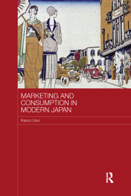 Marketing and Consumption in Modern Japan - 9781138205987 by Kazuo Usui, 9781138205987