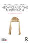 Mitchell and Trask's Hedwig and the Angry Inch by Caridad Svich, 9781138354166
