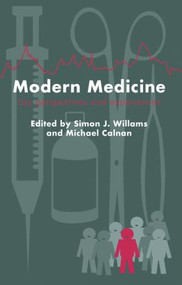 Modern Medicine (Lay Perspectives And Experiences) - 9781857283181 by Simon J. Williams, Michael Calnan, 9781857283181