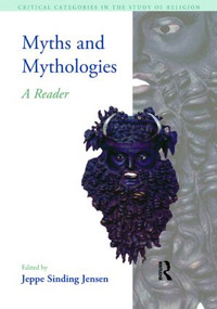Myths and Mythologies (A Reader) - 9781904768098 by Jeppe Sinding Jensen, 9781904768098