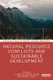 Natural Resource Conflicts and Sustainable Development by E. Gunilla Almered Olsson, Pernille Gooch, 9781138576896