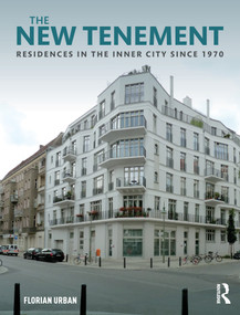 The New Tenement (Residences in the Inner City Since 1970) - 9781138224469 by Florian Urban, 9781138224469
