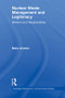 Nuclear Waste Management and Legitimacy (Nihilism and Responsibility) by Mats Andrén, 9781138900936