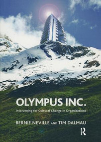 Olympus Inc (Intervening for Cultural Change in Organizations) by Tim Dalmau, Bernie Neville, 9781855758049