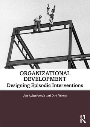 Organizational Development (Designing Episodic Interventions) by Jan Achterbergh, Dirk Vriens, 9781138907034