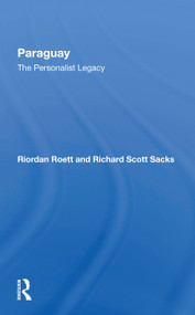Paraguay (The Personalist Legacy) - 9780367297701 by Riordan Roett, Richard S Sacks, 9780367297701