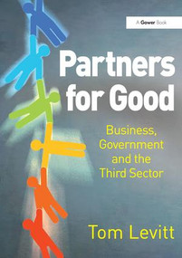 Partners for Good (Business, Government and the Third Sector) - 9781138271500 by Tom Levitt, 9781138271500