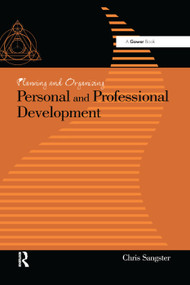Planning and Organizing Personal and Professional Development by Chris Sangster, 9781138383364