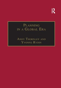 Planning in a Global Era by Andy Thornley, Yvonne Rydin, 9781138263994