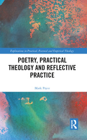 Poetry, Practical Theology and Reflective Practice - 9780367786663 by Mark Pryce, 9780367786663