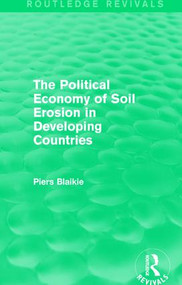 The Political Economy of Soil Erosion in Developing Countries - 9781138638853 by Piers Blaikie, 9781138638853