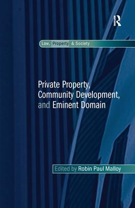 Private Property, Community Development, and Eminent Domain by Robin Paul Malloy, 9781138275539