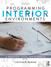 Programming Interior Environments (A Practical Guide for Students) - 9781138889682 by Cynthia Karpan, 9781138889682