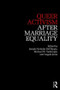 Queer Activism After Marriage Equality by Joseph DeFilippis, Michael Yarbrough, Angela Jones, 9781138557505